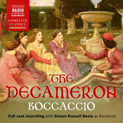 The Decameron - Boccaccio, Simon Russell, and Beale, Simon Russell (Read by), and Cauthery, Gunnar (Read by)