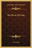 The Decay of Lying