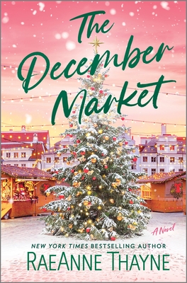 The December Market - Thayne, Raeanne