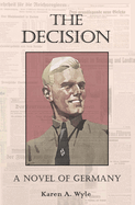 The Decision: A Novel of Germany