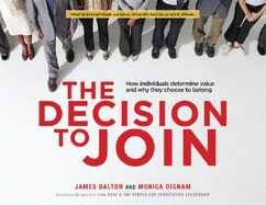 The Decision to Join: How Individuals Determine Value and Why They Choose to Belong