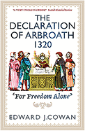 The Declaration of Arbroath: 'For Freedom Alone'