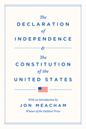 The Declaration of Independence and the Constitution of the United States