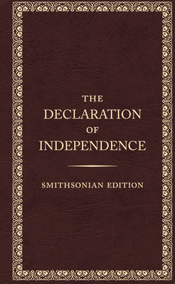 The Declaration of Independence, Smithsonian Edition - Founding Fathers, and Bunch III, Lonnie G (Foreword by)
