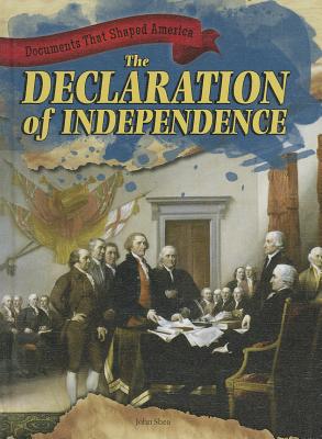 The Declaration of Independence - Shea, John M