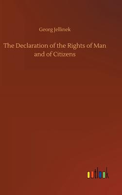 The Declaration of the Rights of Man and of Citizens - Jellinek, Georg