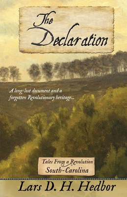 The Declaration: Tales from a Revolution - South-Carolina - Hedbor, Lars D H