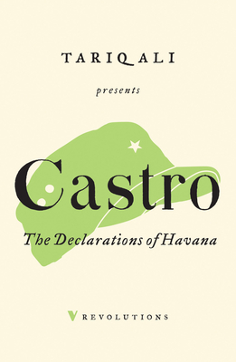 The Declarations of Havana - Castro, Fidel, and Ali, Tariq (Introduction by)