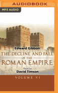 The Decline and Fall of the Roman Empire, Volume VI