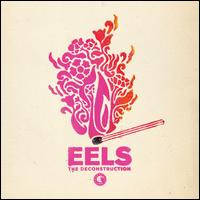 The Deconstruction - Eels