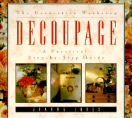 The Decorative Workshop: Decoupage - Jones, Joanna