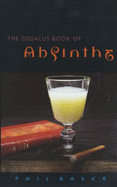 The Dedalus Book of Absinthe - Baker, Phil