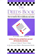 The Deeds Book 4/E: How to Tranfer Title to Real Estate