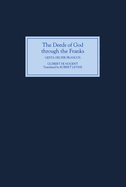 The Deeds of God Through the Franks: A Translation of Guibert de Nogent's `gesta Dei Per Francos'
