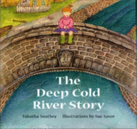 The Deep Cold River Story