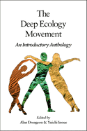 The Deep Ecology Movement: An Introductory Anthology