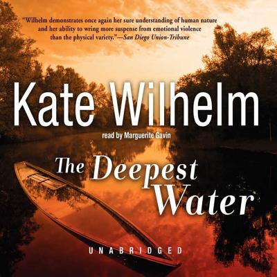The Deepest Water - Wilhelm, Kate, and Gavin (Read by)