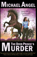 The Deer Prince's Murder: Book Two of 'Fantasy & Forensics'
