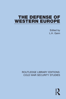 The Defense of Western Europe - Gann, L H (Editor)