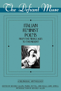 The Defiant Muse: Italian Feminist Poems from the Middle Ages to the Present