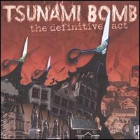 The Definitive Act - Tsunami Bomb