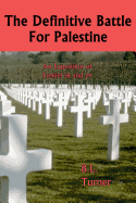 The Definitive Battle for Palestine: An Exposition of Ezekiel 38 and 39