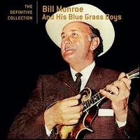 The Definitive Collection - Bill Monroe & His Bluegrass Boys
