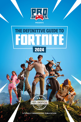 The Definitive Guide to Fortnite - 