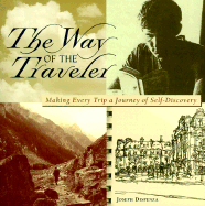 The del-Way of the Traveler: Making Every Trip a Journey of Self-Discovery - Dispenza, Joseph E