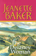 The Delaney Woman - Baker, Jeanette