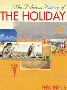 The Delicious History of the Holiday