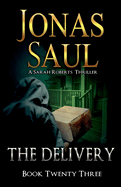 The Delivery: A Sarah Roberts Thriller Book 23