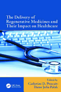 The Delivery of Regenerative Medicines and Their Impact on Healthcare