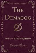 The Demagog (Classic Reprint)