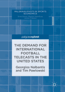 The Demand for International Football Telecasts in the United States