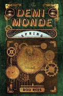 The Demi-Monde: Spring: Book II of the Demi-Monde