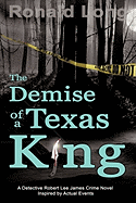 The Demise of a Texas King: Detective Robert Lee James In