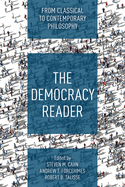 The Democracy Reader: From Classical to Contemporary Philosophy
