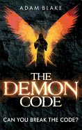 The Demon Code: A breathlessly thrilling quest to stop the end of the world