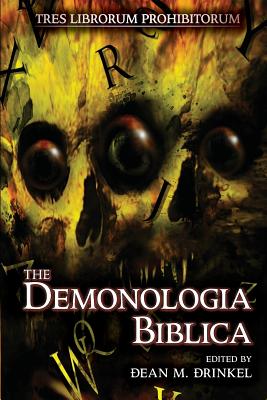 The Demonologia Biblica - Drinkel, Dean M