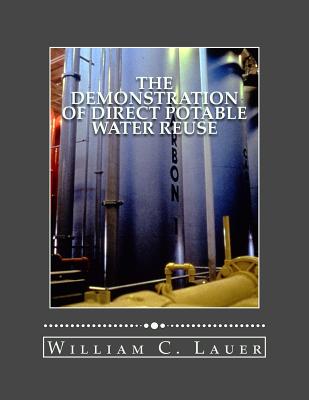 The Demonstration of Direct Potable Water Reuse: The Denver Project Technical Report (1979-1993) - Lauer, William C