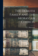 The Demuth Family and the Moravian Church.