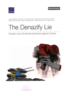 The Denazify Lie: Russia's Use of Extremist Narratives Against Ukraine