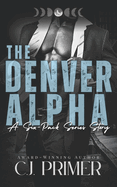 The Denver Alpha: a six-pack series companion novel