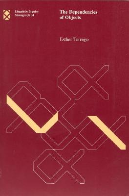 The Dependencies of Objects, Volume 34 - Torrego, Esther, Dr.