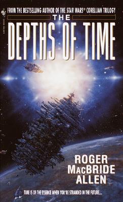The Depths of Time - Allen, Roger MacBride