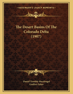 The Desert Basins of the Colorado Delta (1907)
