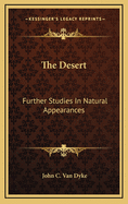 The Desert: Further Studies In Natural Appearances
