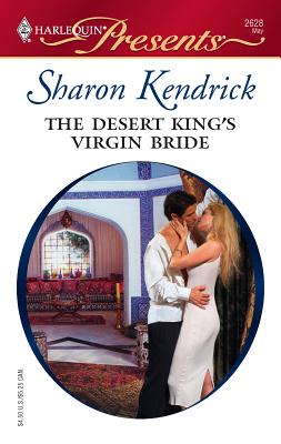 The Desert King's Virgin Bride - Kendrick, Sharon