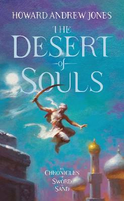 The Desert of Souls - Jones, Howard Andrew